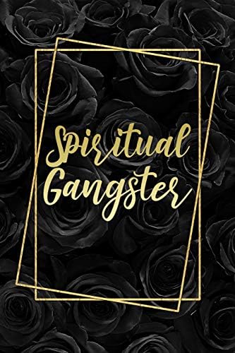 Spiritual Gangster: Elegant Vintage Black Roses and Gold Calligraphy Design Blank Lined Journal Birthday Gift