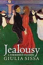 Jealousy: A Forbidden Passion Jealousy: A Forbidden Passion