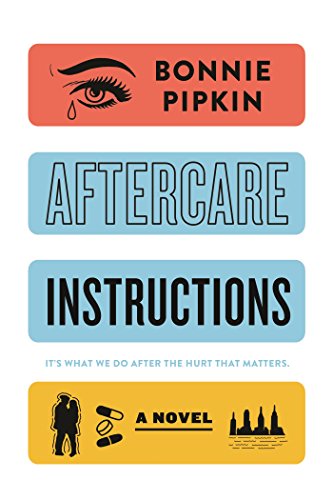 Aftercare Instructions: A Novel