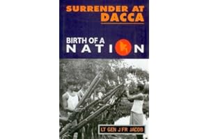 Surrender at Dacca: Birth of a Nation
