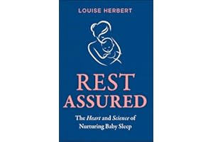 Rest Assured: The Heart and Science of Nurturing Baby Sleep