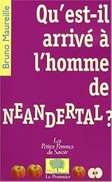 Qu'est-il arrivé à l'homme de Néandertal ?