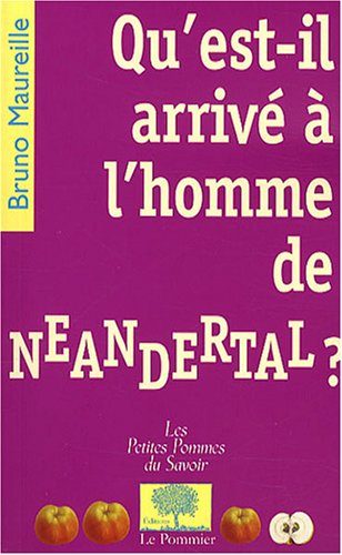 Qu'est-il arrivé à l'homme de Néandertal ?