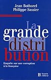 La grande distribution : Enquête sur une corruption à la française by 