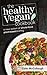 The Healthy Vegan Cookbook by Colin McCullough