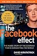 The Facebook Effect: The Inside Story of the Company That Is Connecting the World