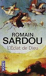 L' éclat de Dieu ou Le roman du temps