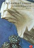 De Giotto à Cézanne, une histoire de la peinture (Univers de l'art) (French Edition) by 