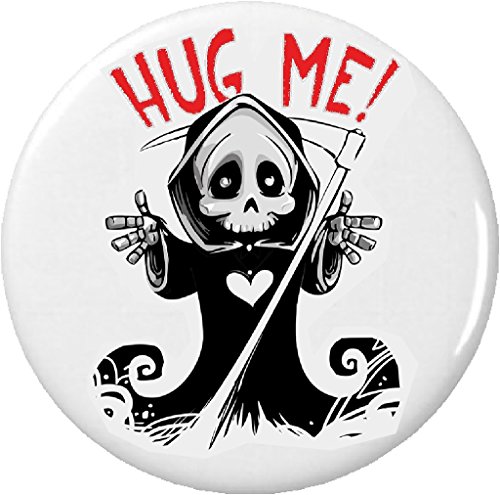 Hug Me! Grim Reaper 2.25' Large Pinback Button Pin Ghost Horror Death