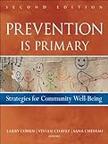 Prevention Is Primary: Strategies for Community Well Being