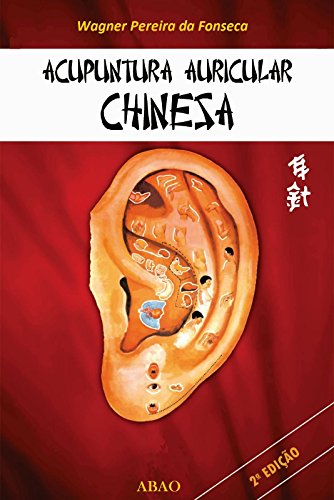 Acupuntura Auricular Chinesa (Portuguese Edition)