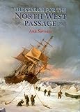Front cover for the book The Search for the North West Passage by Ann Savours