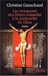 Les  aventures des frères Ganache à la recherche de Dieu