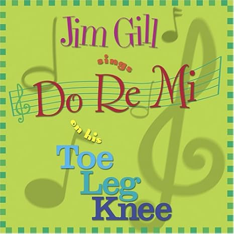 Jim Gill Jim Gill Sings Do Re Mi On His Toe Leg Knee Amazon
