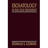 Eschatology in the Old Testament