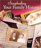 Scrapbooking Your Family History