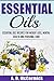 Essential Oils: Essential Oils Recipes for Weight Loss, Mental Health and Personal Care
