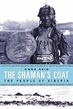 Front cover for the book The Shaman's Coat : A Native History of Siberia by Anna Reid