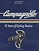 Campagnolo: 75 Years of Cycling Passion
