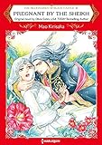 Pregnant by the Sheikh: Harlequin comics (The Billionaires of Black Castle Book 3) by Olivia Gates, Mao Kirisaka