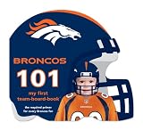 Denver Broncos 101 (My First Team-Board-book) Denver Broncos 101