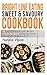 Bright Line Eating Sweet & Savoury Cookbook: Enjoy the Guilt free Evening - 50 easy & delicious BLE Dessert & Snack recipes for having Happier, Thinner and Healthier Life