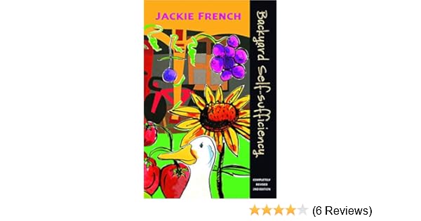Backyard Self Sufficiency Jackie French 9780947214586 Amazon