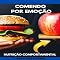 Livro Comendo por Emoção: Entenda e Gerencie a Alimentação Emocional (Nutrição Comportamental - Saúde & Vida)