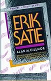 Erik Satie, Gillmor, Alan M., 0805794727