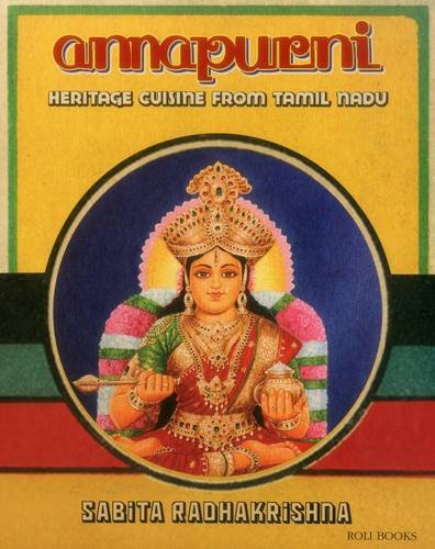 Annapurni: Heritage Cuisine from Tamil Nadu by Sabita Radhakrishnan