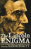 Front cover for the book The Lincoln Enigma: The Changing Faces of an American Icon by Gabor Boritt
