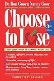 Choose to Lose: A Food Lover's Guide to Permanent Weight Loss by Ronald S. Goor Dr., Nancy Goor