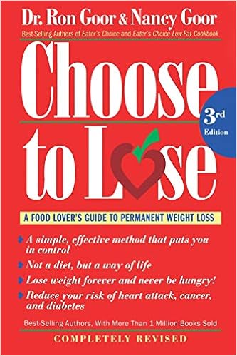 Choose To Lose A Food Lover S Guide To Permanent Weight Loss Goor Dr Ronald S Goor Nancy 0046442970976 Amazon Com Books