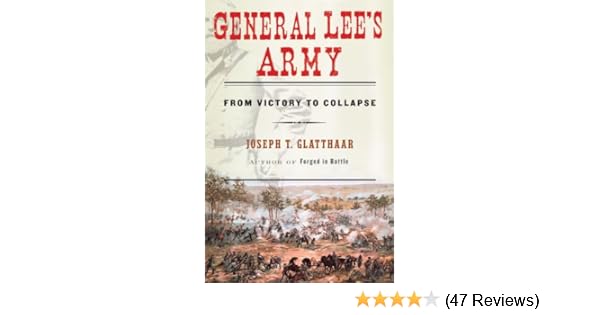 Amazon Com General Lee S Army From Victory To Collapse Ebook
