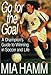 Go For The Goal: A Champion's Guide To Winning In Soccer And Life - Book by Mia Hamm