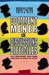 Comment mener les discussions difficiles