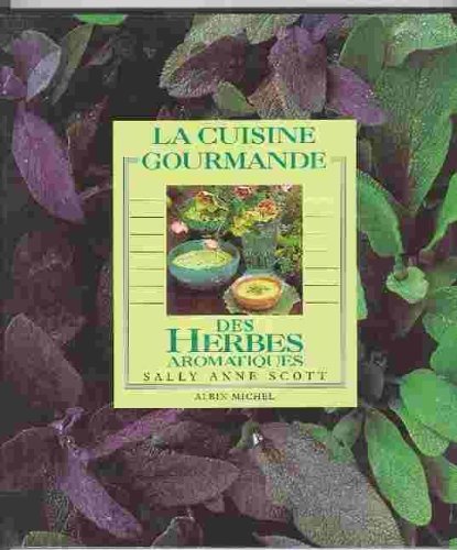 couverture de : La cuisine gourmande des herbes aromatiques