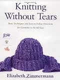 Knitting Without Tears: Basic Techniques and Easy-to-Follow Directions for Garments to Fit All Sizes