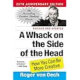 A Whack on the Side of the Head: How You Can Be More Creative