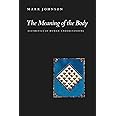 The Meaning of the Body: Aesthetics of Human Understanding