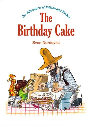 The Birthday Cake: The Adventures of Pettson and Findus