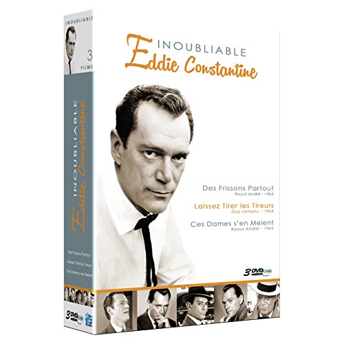 Inoubliable Eddie Constantine : Des Frissons Partout + Laissez Tirer Les Tireurs + Ces Dames S'en Mêlent - Pack