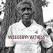 Mississippi Witness: The Photographs of Florence Mars by James T. Campbell, Elaine Owens