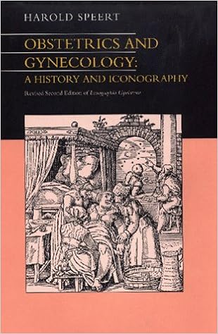 Obstetrics And Gynecology A History And Iconography Second - 