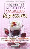Mes petites recettes magiques rÃ©gressives by 