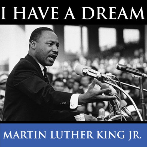 Martin Luther King's I Have A Dream Speech