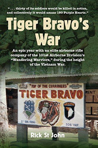 Tiger Bravo's War: An epic year with an elite airborne rifle company of the 101st Airborne Division's