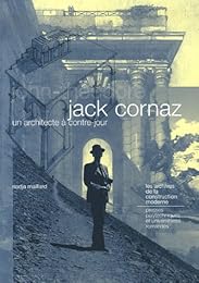 John-Théodore Jack Cornaz, un architecte à contre-jour