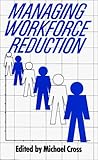 Managing Workforce Reduction : An International Survey, , 0275900800