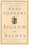 Island of Saints: A Story of the One Principle That Frees the Human Spirit by